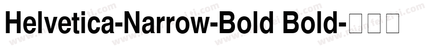 Helvetica-Narrow-Bold Bold字体转换